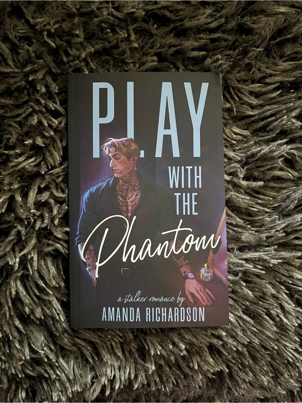 Play With The Phantom by Amanda Richardson - Special Edition Paperback Book